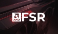 AMD создаёт аналог FSR, актуальный для большей части игр